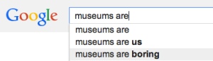 museums are boring google